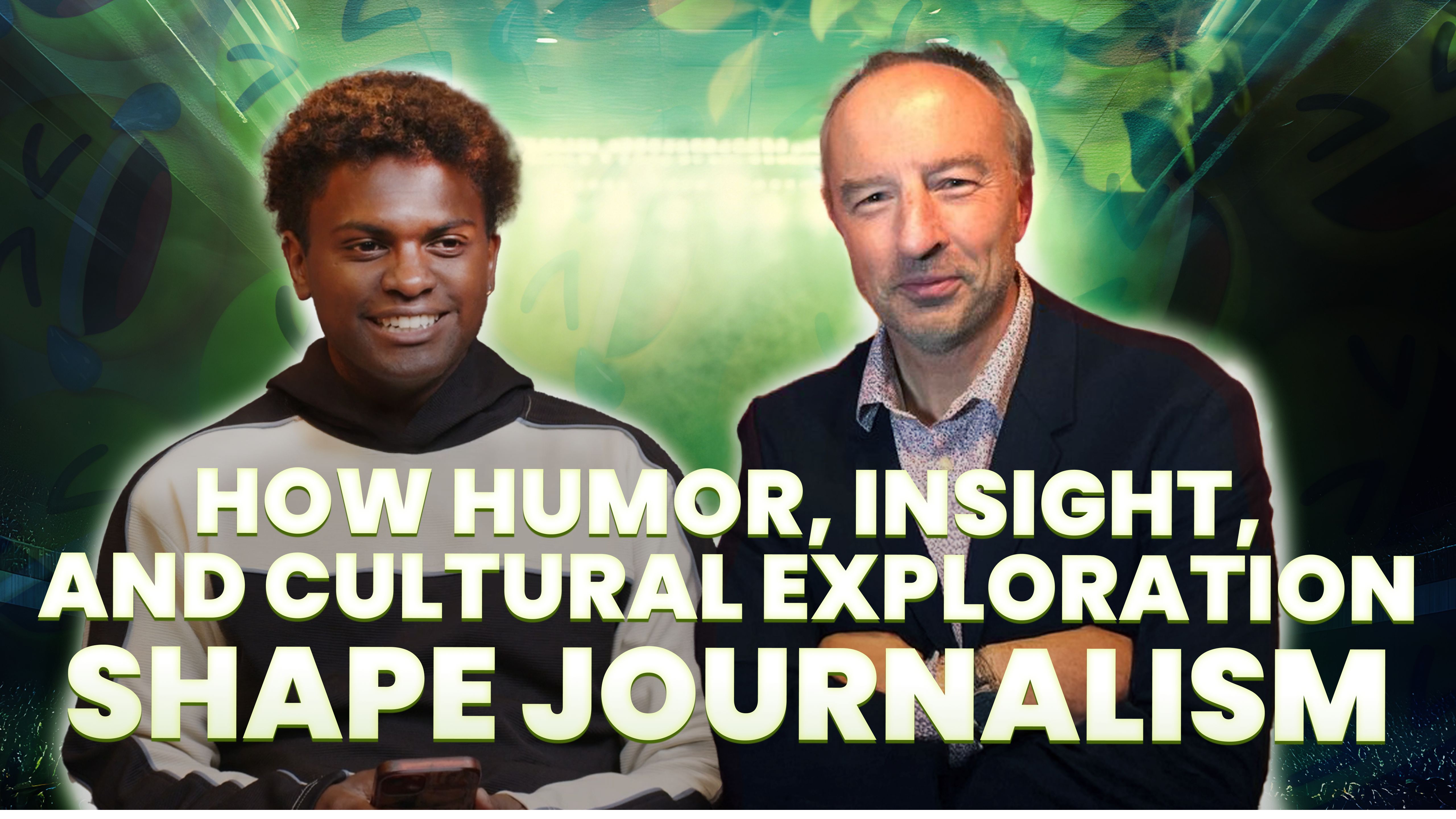 How Humor and Cultural Exploration Shape Journalism